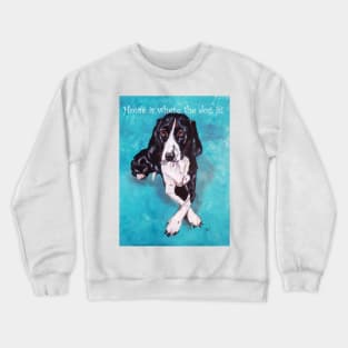 Coda - the Hound Dog with Saying Crewneck Sweatshirt